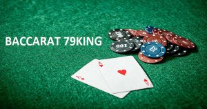 Baccarat 79king